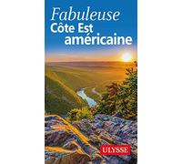Fabuleuse Côte Est américaine Pierre Daveluy (Auteur), Annie Gilbert (Auteur)