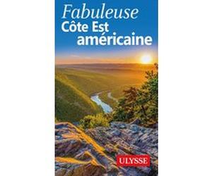 Fabuleuse Côte Est américaine Pierre Daveluy (Auteur), Annie Gilbert (Auteur)