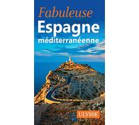 Fabuleuse Espagne méditerranéenne – Ulysse