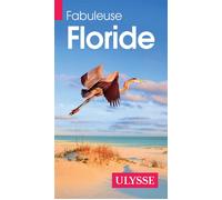 Fabuleuse Floride - Claude Morneau - Ulysse Guide De Voyage - broché - Guide