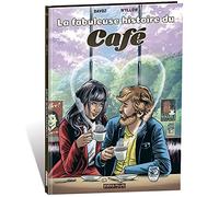 Fabuleuse histoire du café (La)