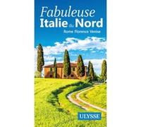 Fabuleuse Italie du Nord - Rome, Florence, Venise Collectif (Auteur)