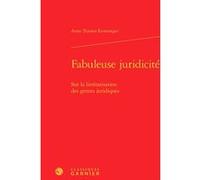 Fabuleuse juridicité Anne Teissier-Ensminger (Auteur), Bruno Méniel (Collection dirigée par)