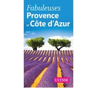 Fabuleuse Provence et Côte d'Azur Edition 2018 - Collectif - Ulysse Guide De Voyage - broché - Guide