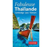 Fabuleuse Thaïlande – Cambodge, Laos, Vietnam – Ulysse