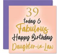 Fabuleuses cartes d'anniversaire 39 ans pour belle-fille - 39 Today & Fabulous - Carte d'anniversaire pour belle-fille de la part de maman papa, 145 mm jolies cartes de vœux cadeau