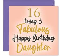 Fabuleuses cartes d'anniversaire pour fille - 16 Today & Fabulous - Carte d'anniversaire pour fille de la part d'une maman, d'un papa, d'une fille, 145 mm x 145 mm - Jolies cartes de vœux pour fille
