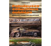 Fabuleuses Collections oubliées Edition bilingue français-anglais - Christian Martin - Florentin Eds - broché - Monographie