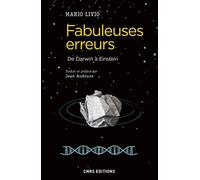 Fabuleuses erreurs - De Darwin à Einstein