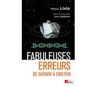 Fabuleuses erreurs - De Darwin à Einstein - Mario Livio - Cnrs Eds - Poche - Etude