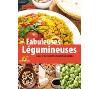 Fabuleuses Légumineuses - 140 Recettes Traditionnelles