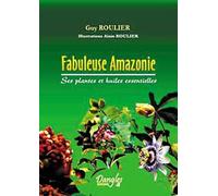 Fabuleuses plantes d'amazonie