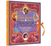 Sophie Moronval – Fabuleuses princesses – 15 princesses modernes à découvrir – Cartonné