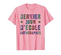 Fabuleux autographes étudiants français Dernier Jour d'école T-Shirt