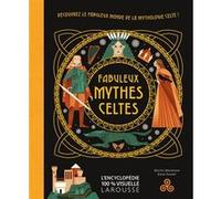 Collectif – Fabuleux mythes Celtes – Larousse – Broché
