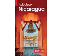 Fabuleux Nicaragua - Collectif Ulysse - Ulysse Guide De Voyage - broché - Guide