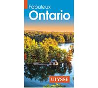 Fabuleux Ontario - Pascale Couture - Ulysse Guide De Voyage - broché - Guide