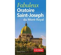 Fabuleux Oratoire Saint-Joseph du Mont-Royal