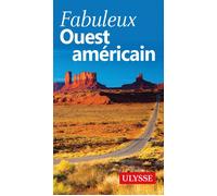 Fabuleux Ouest américain - Collectif - Ulysse Guide De Voyage - broché - Guide