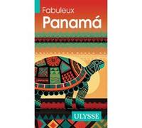 Marc Rigole – Fabuleux Panama – Ulysse Guide de voyage – Broché