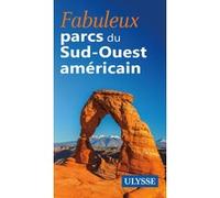 Collectif – Fabuleux parcs du Sud-Ouest américain