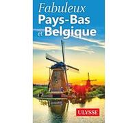 Fabuleux Pays-Bas et Belgique Collectif (Auteur)