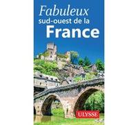 Fabuleux sud-ouest de la France Anne Pélouas (Auteur)