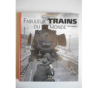 Fabuleux trains du monde