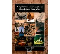 Fabuleux Tresors Engloutis Baie St Malo. - FEIGE Emmanuel - Cristel Eds - broché - Guide