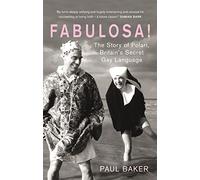 Fabulosa!: The Story of Polari, Britain’s Secret Gay Language