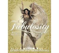 Fabulosity: What It Is & How to Get It - A Practical Guide for Ambitious Women on Achieving Goals with Style and Power