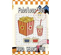 Fabulous ‘50s Word Search Fun: A Nostalgic and Fun Word Search Puzzle Book Celebrating the Fabulous 1950s!