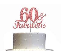 Fabulous & 60 Décoration de gâteau Or rose à paillettes Pour 60e anniversaire Décoration de fête d'anniversaire Qualité supérieure Robuste Bâton acrylique Fabriqué aux États-Unis