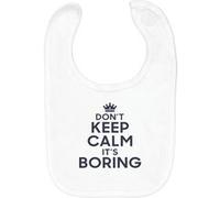 Fabulous Bavoir Coton Bio Don't Keep Calm it's Boring Blanc G