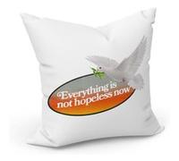 Fabulous Coussin Blanc Everything is Not Hopeless Now [40x40 cm] Blanc G
