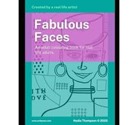 Fabulous Faces: A Quirky Adult Colouring Book | 20 Hand-Drawn Portraits Celebrating Unique Humans, Gender Play, and Creative Oddity: A whimsical ... diverse faces for creative adults.