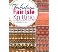 Fabulous Fair Isle Knitting Knox, Patty (Auteur)