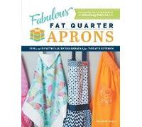 Fabulous Fat Quarter Aprons