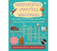 FABULOUS FIFTIES CROSSWORDS: A Nostalgic Puzzle Collection of Pop Culture, History, & Iconic Trends from the 1950's with Easy to Read Print | 8.5x11 ... Gift for Vacation, Holidays and Relaxation