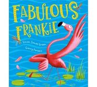 Fabulous Frankie by Simon James Green Simon James Green (Auteur)