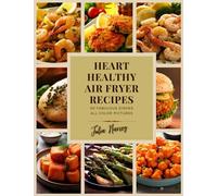 Fabulous Heart Healthy Air Fryer Recipes