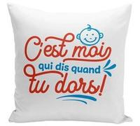 Fabulous Housse de coussin blanc C'est Moi Qui Dis Quand tu Dors ! [40x40 cm] Blanc G