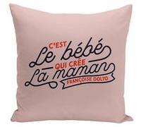 Fabulous Housse de coussin rose C'est le Bébé qui Crée la Maman [40x40 cm] Rose G