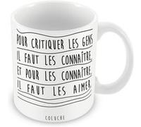 Fabulous Mug céramique Citations Célèbres Coluche Pour Critiquer les Gens il Faut les Connaître Blanc G