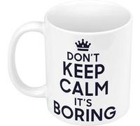 Fabulous Mug céramique Don't Keep Calm it's Boring Blanc G