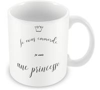Fabulous Mug céramique Je Vous Emmerde Je Suis une Princesse Blanc G