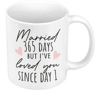 Fabulous Mug céramique Married 365 Days But Loved You Since Day 1 Blanc G