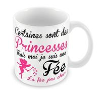 Fabulous Mug Céramique Tasse Certaines Sont des Princesse Mais Moi Je Suis une Fée la Fée Pas Chier