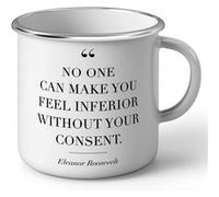 Fabulous Mug en métal émaille Eleanor Roosvelt No One Can Make You Feel Citation Blanc G