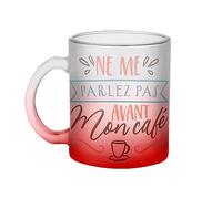 Fabulous Mug en Verre Rouge - Ne Me Parlez Pas Avant Mon Café Expresso